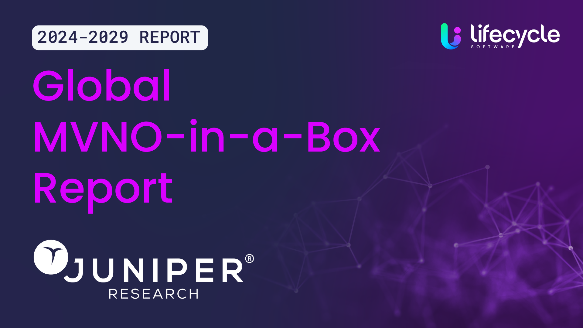 mvno-in-a-box juniper report lifecycle software